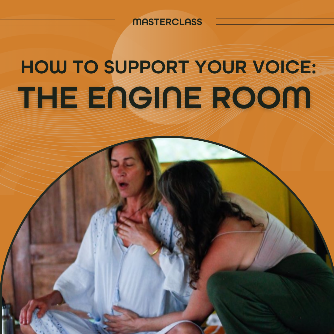 How To Support Your Voice — "The Engine Room" - 2.5hr Video